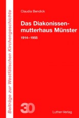 Bendick: Das Diakonissenmutterhaus Mnster