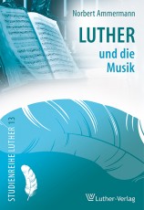 Ammermann: Luther und die Musik