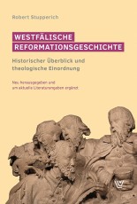 Stupperich: Westfälische Reformationsgeschichte