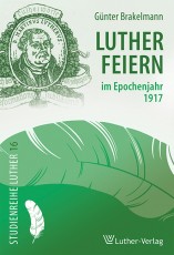 Brakelmann: Lutherfeiern 1917