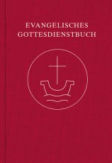 Evangelisches Gottesdienstbuch: Nach der neuen Perikopenordnung