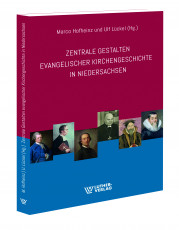 Hofheinz | Lückel (Hg.): Zentrale Gestalten evangelischer Kirchengeschichte in Niedersachsen