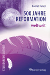 Raiser: 500 Jahre Reformation weltweit - eBook