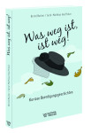 Becker, Hoeffchen: Was weg ist, ist weg