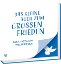 Das kleine Buch zum gro�en Frieden