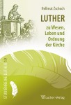 Zschoch: Luther zu Wesen, Leben und Ordnung der Kirche