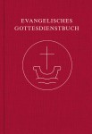 Evangelisches Gottesdienstbuch: Nach der neuen Perikopenordnung